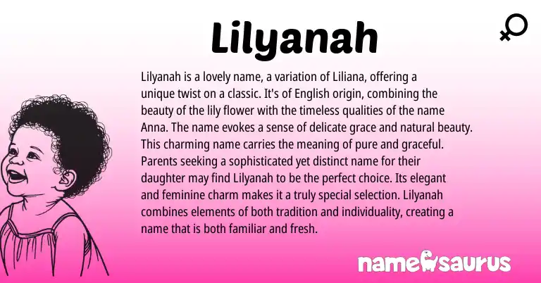 Infographic about Lilyanah name meaning, Lilyanah is a name from English origin(s).