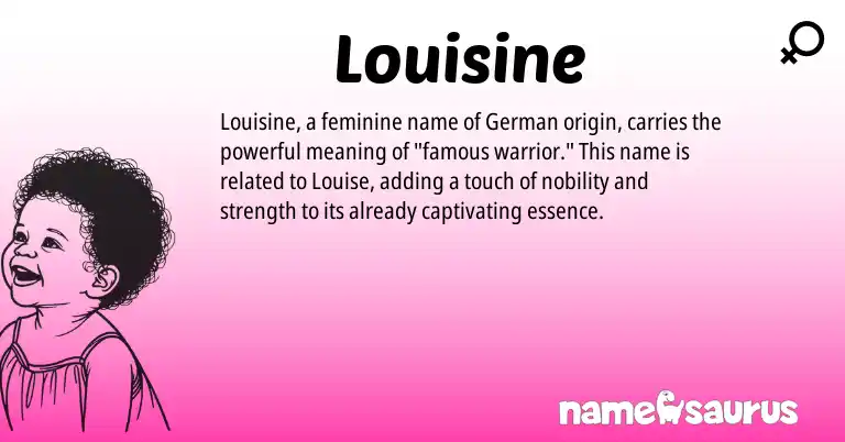 Infographic about Louisine name meaning, Louisine is a name from German origin(s).