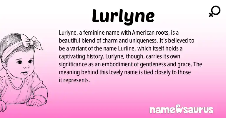 Infographic about Lurlyne name meaning, Lurlyne is a name from American (South) origin(s).