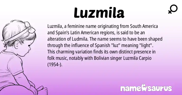 Infographic about Luzmila name meaning, Luzmila is a name from South American, Spanish (Latin American) origin(s).