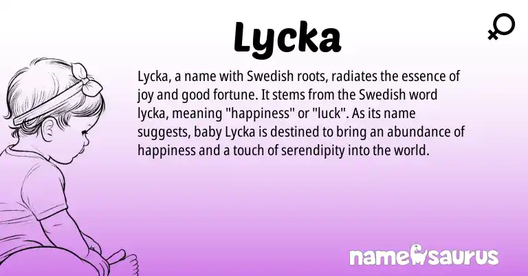 Infographic about Lycka name meaning, Lycka is a name from Swedish origin(s).
