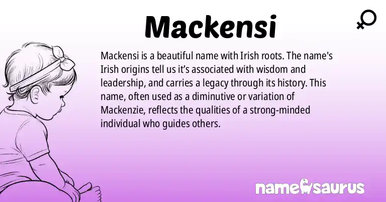 Infographic about Mackensi name meaning, Mackensi is a name from Irish origin(s).