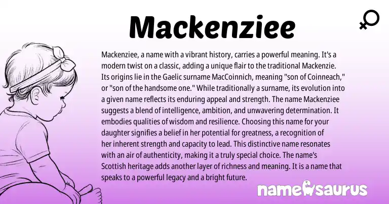 Infographic about Mackenziee name meaning, Mackenziee is a name from Scottish, Gaelic origin(s).