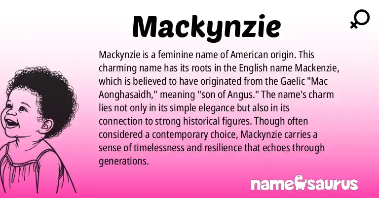 Infographic about Mackynzie name meaning, Mackynzie is a name from American origin(s).