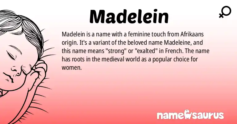 Infographic about Madelein name meaning, Madelein is a name from Afrikaans origin(s).