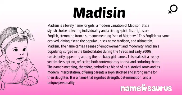 Infographic about Madisin name meaning, Madisin is a name from English, American origin(s).