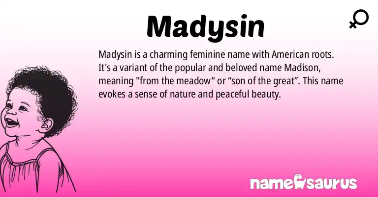 Infographic about Madysin name meaning, Madysin is a name from American origin(s).