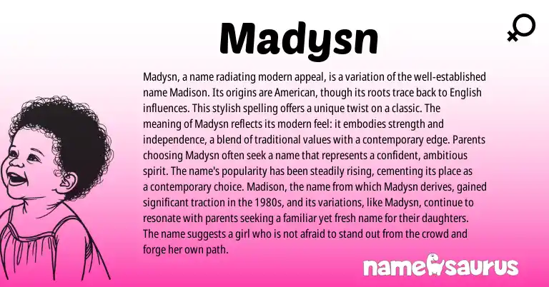Infographic about Madysn name meaning, Madysn is a name from English, American origin(s).