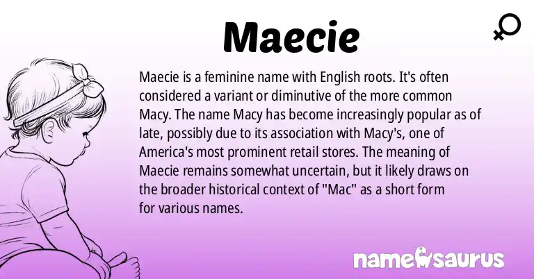 Infographic about Maecie name meaning, Maecie is a name from English origin(s).