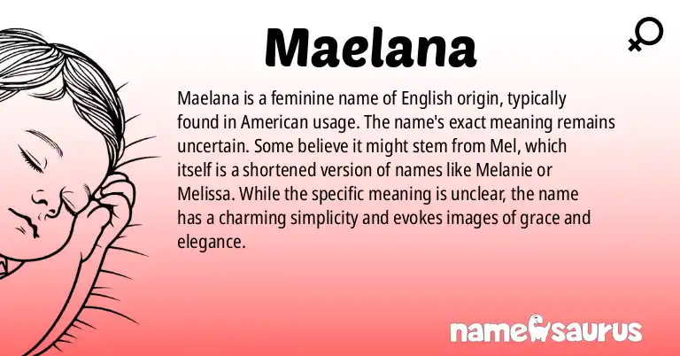 Infographic about Maelana name meaning, Maelana is a name from English (American) origin(s).