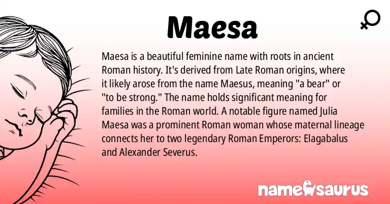 Infographic about Maesa name meaning, Maesa is a name from Late Roman origin(s).