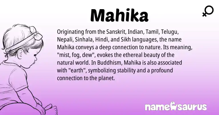 Infographic about Mahika name meaning, Mahika is a name from Nepali, Buddhism, Indian, Sikh, Telugu, Hindi, Tamil, Sinhala, Sanskrit origin(s).