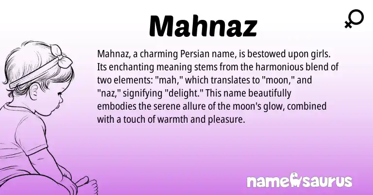 Infographic about Mahnaz name meaning, Mahnaz is a name from Persian origin(s).