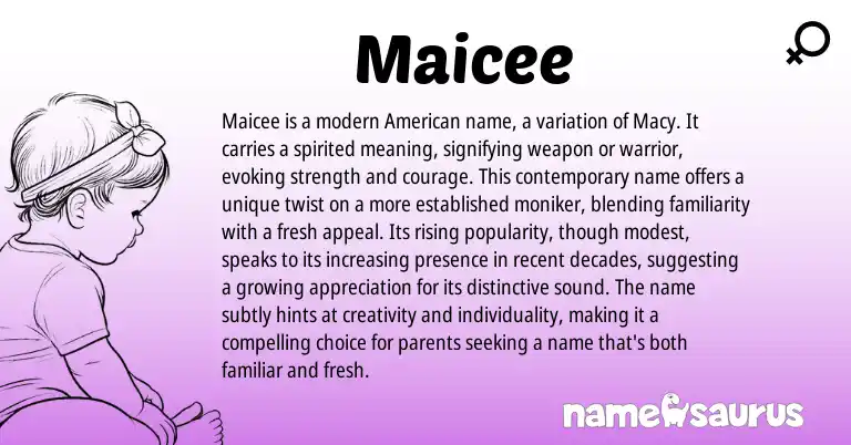Infographic about Maicee name meaning, Maicee is a name from American origin(s).
