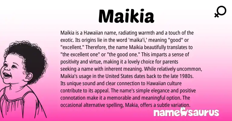 Infographic about Maikia name meaning, Maikia is a name from Hawaiian origin(s).