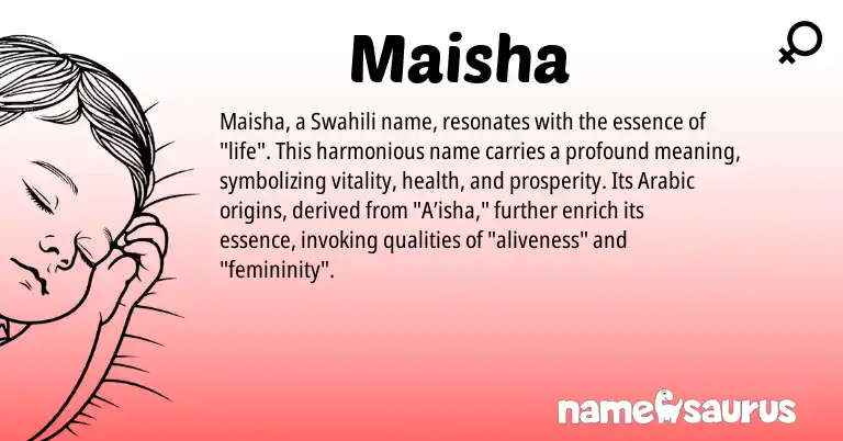 Infographic about Maisha name meaning, Maisha is a name from Swahili, Arabic origin(s).