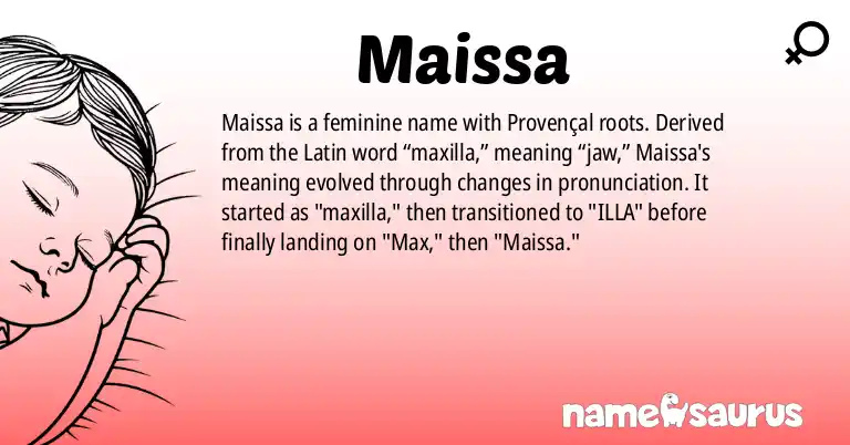 Infographic about Maissa name meaning, Maissa is a name from Provençal origin(s).