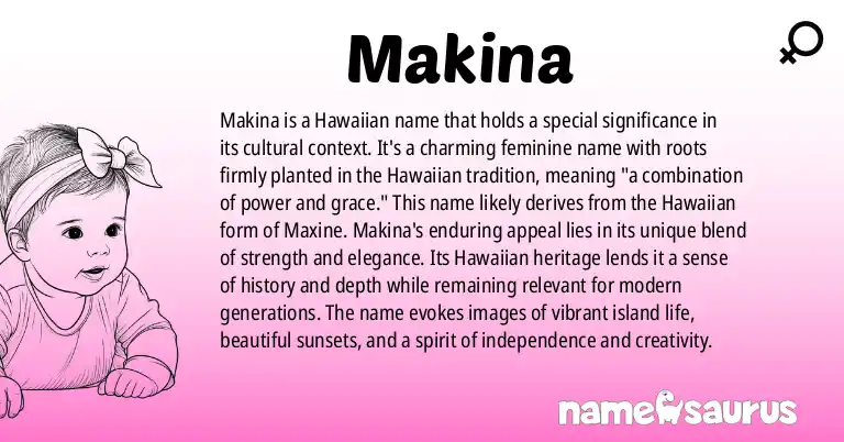 Infographic about Makina name meaning, Makina is a name from Hawaiian origin(s).