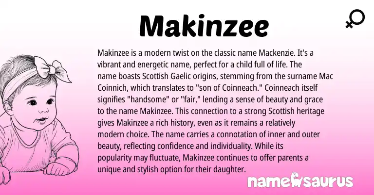 Infographic about Makinzee name meaning, Makinzee is a name from Scottish, Gaelic, English origin(s).
