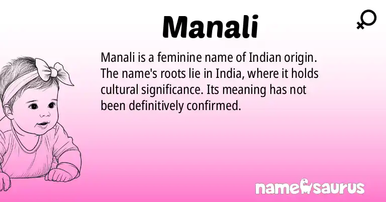 Infographic about Manali name meaning, Manali is a name from Indian origin(s).