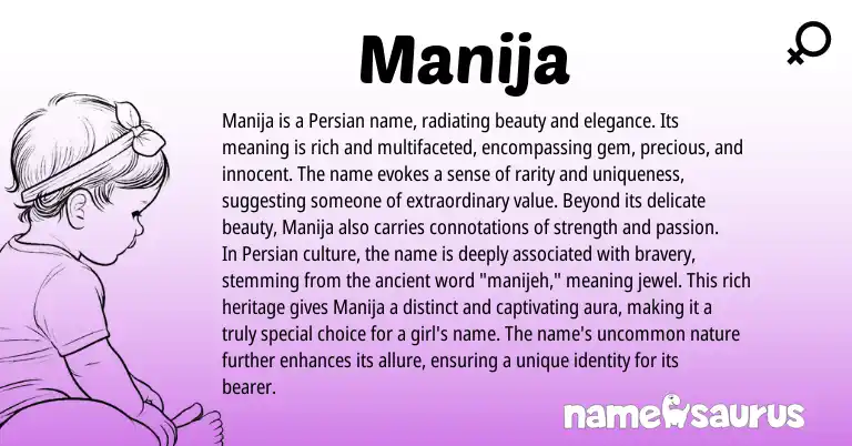 Infographic about Manija name meaning, Manija is a name from Arabic, Persian origin(s).