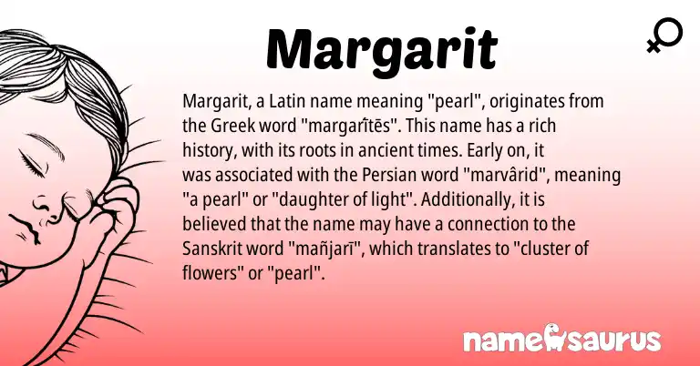 Infographic about Margarit name meaning, Margarit is a name from Persian, Sanskrit, Latin, Greek origin(s).