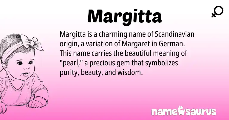 Infographic about Margitta name meaning, Margitta is a name from Scandinavian, German origin(s).