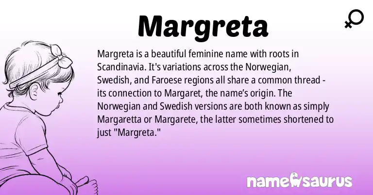 Infographic about Margreta name meaning, Margreta is a name from Norwegian, Swedish, Faroese, Danish origin(s).