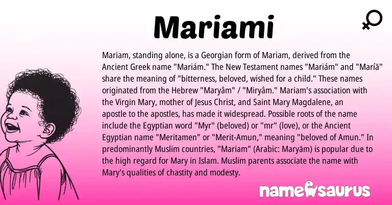Infographic about Mariami name meaning, Mariami is a name from Ancient Greek, Muslim, Ancient Egyptian, Georgian, Arabic, Egyptian, Hebrew origin(s).