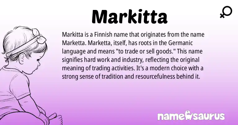 Infographic about Markitta name meaning, Markitta is a name from Finnish origin(s).