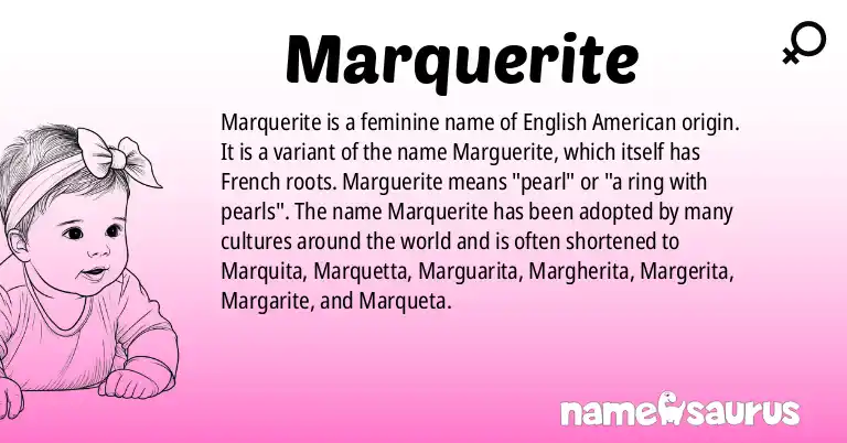 Infographic about Marquerite name meaning, Marquerite is a name from English (American) origin(s).