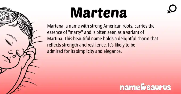 Infographic about Martena name meaning, Martena is a name from American origin(s).