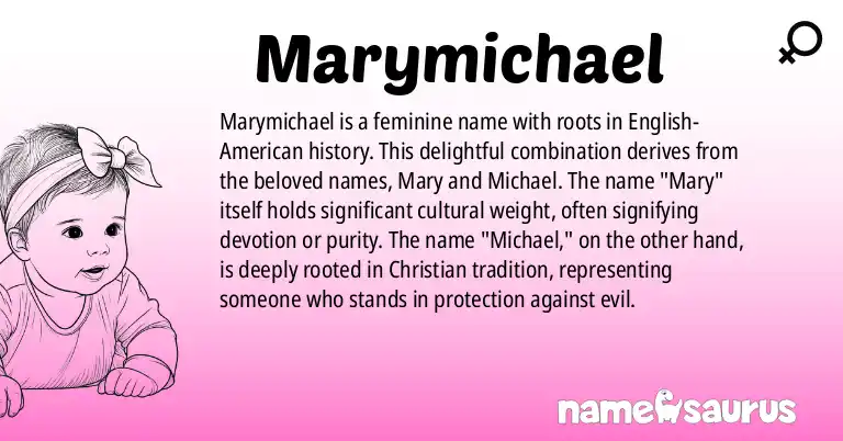 Infographic about Marymichael name meaning, Marymichael is a name from English (American) origin(s).