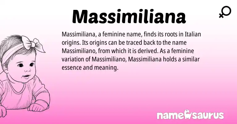 Infographic about Massimiliana name meaning, Massimiliana is a name from Italian origin(s).