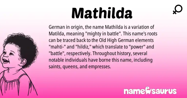 Infographic about Mathilda name meaning, Mathilda is a name from Old High German, German origin(s).