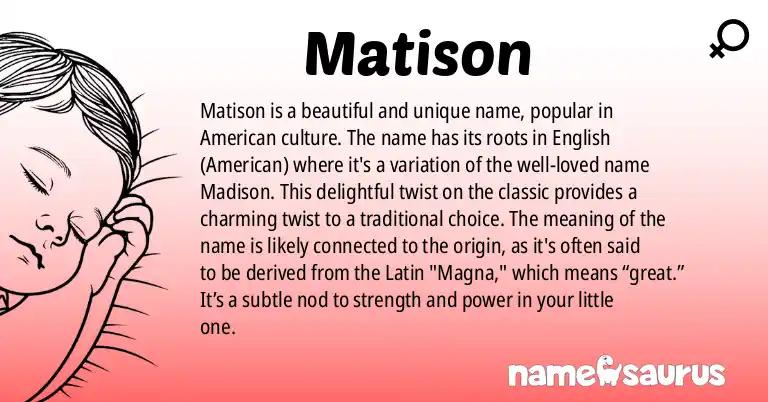 Infographic about Matison name meaning, Matison is a name from English (American) origin(s).