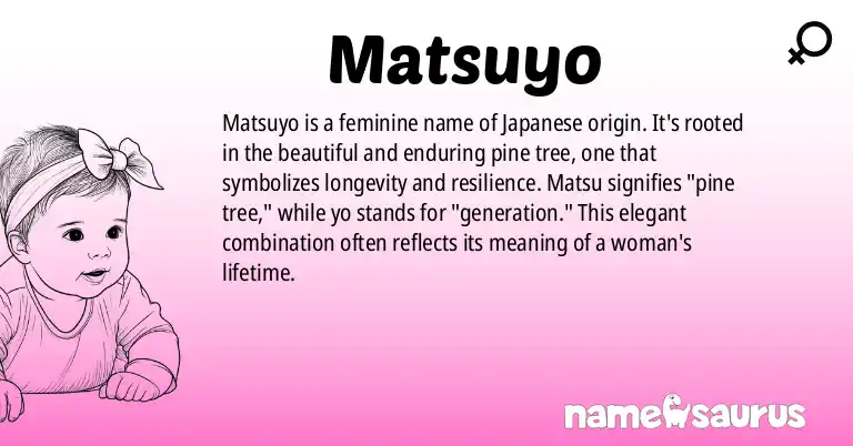 Infographic about Matsuyo name meaning, Matsuyo is a name from Japanese origin(s).