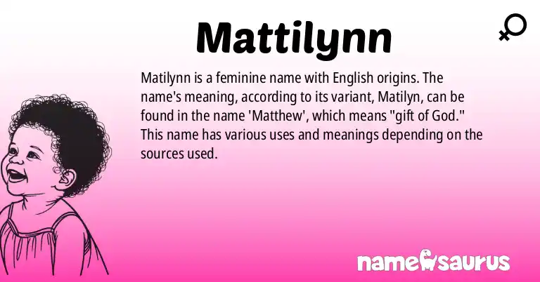 Infographic about Mattilynn name meaning, Mattilynn is a name from English origin(s).