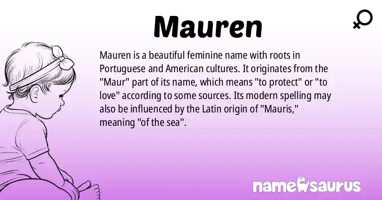 Infographic about Mauren name meaning, Mauren is a name from Portuguese (Brazilian), American origin(s).