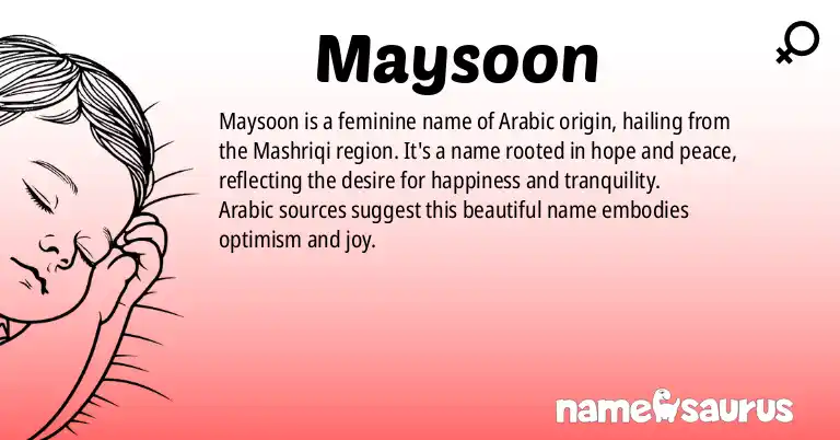 Infographic about Maysoon name meaning, Maysoon is a name from Arabic (Mashriqi) origin(s).