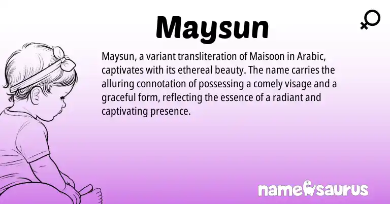 Infographic about Maysun name meaning, Maysun is a name from Arabic origin(s).
