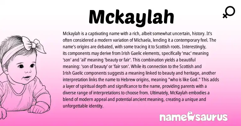 Infographic about Mckaylah name meaning, Mckaylah is a name from Scottish, Gaelic, English, Irish origin(s).