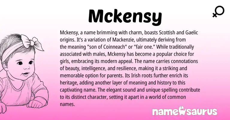 Infographic about Mckensy name meaning, Mckensy is a name from Irish origin(s).
