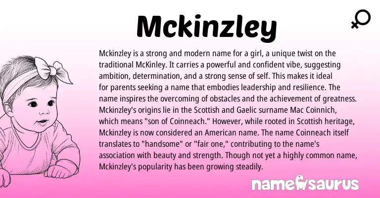 Infographic about Mckinzley name meaning, Mckinzley is a name from Scottish origin(s).