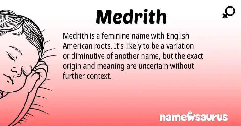 Infographic about Medrith name meaning, Medrith is a name from English (American) origin(s).
