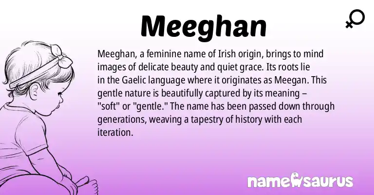 Infographic about Meeghan name meaning, Meeghan is a name from Gaelic origin(s).