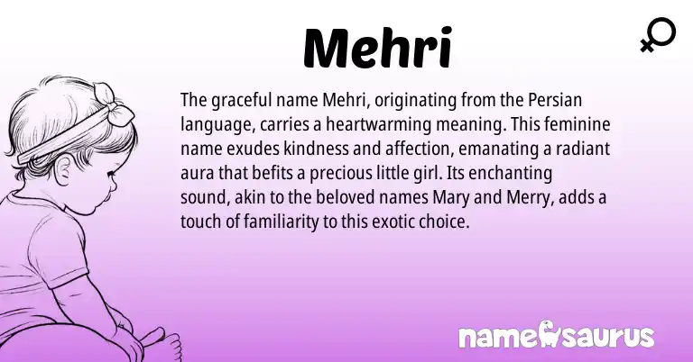 Infographic about Mehri name meaning, Mehri is a name from Persian origin(s).