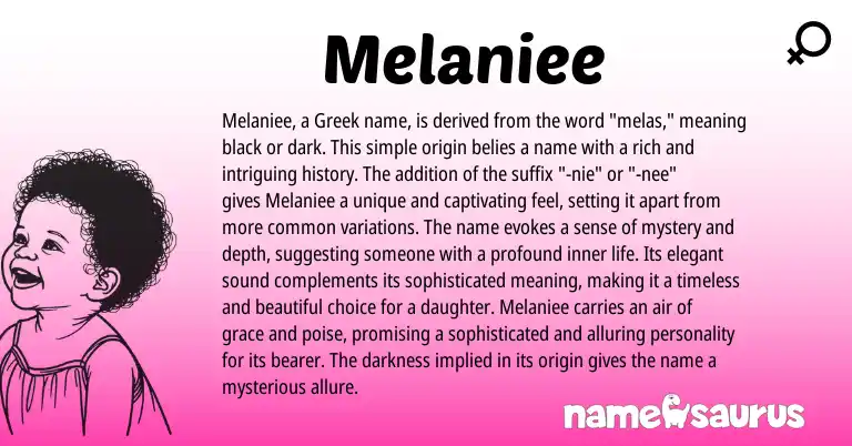 Infographic about Melaniee name meaning, Melaniee is a name from Greek origin(s).