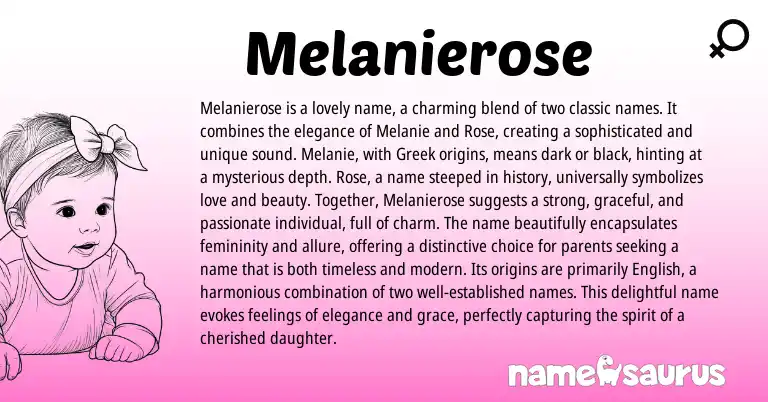 Infographic about Melanierose name meaning, Melanierose is a name from English, Greek origin(s).