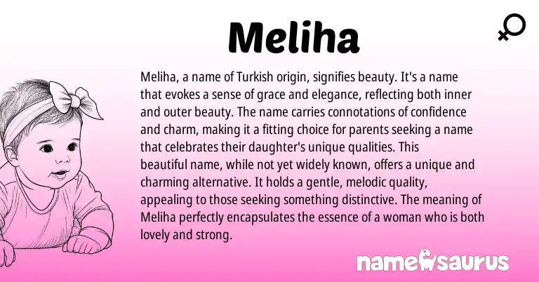 Infographic about Meliha name meaning, Meliha is a name from Arabic, Turkish origin(s).